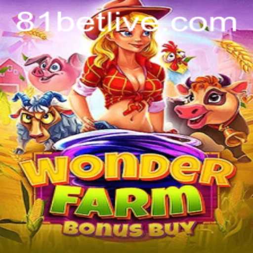 Experience the Thrills of WonderFarmBonusBuy at 81bet